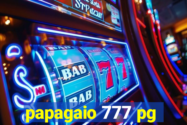 papagaio 777 pg